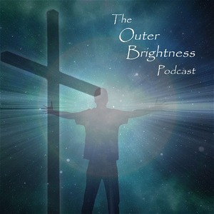 Outer Brightness Podcasts